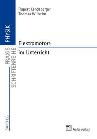 Vorderes Coverbild Praxis Schriftenreihe Physik / Elektromotore im Unterricht