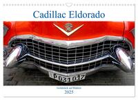 Vorderes Coverbild Cadillac Eldorado - Goldstück auf Rädern (Wandkalender 2025 DIN A3 quer), CALVENDO Monatskalender