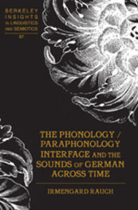 Vorderes Coverbild The Phonology / Paraphonology Interface and the Sounds of German Across Time