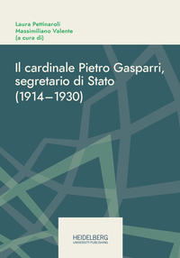 Vorderes Coverbild Il cardinale Pietro Gasparri, segretario di Stato (1914–1930)