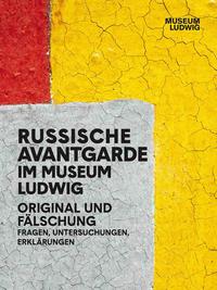 Vorderes Coverbild Russische Avantgarde. Original und Fälschung. Fragen Untersuchungen, Erklärungen