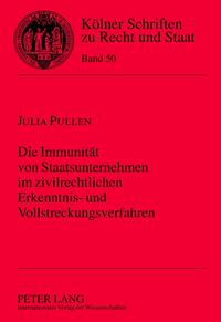 Vorderes Coverbild Die Immunität von Staatsunternehmen im zivilrechtlichen Erkenntnis- und Vollstreckungsverfahren