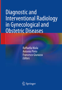 Vorderes Coverbild Diagnostic and Interventional Radiology in Gynecological and Obstetric Diseases