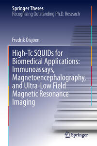 Vorderes Coverbild High-Tc SQUIDs for Biomedical Applications: Immunoassays, Magnetoencephalography, and Ultra-Low Field Magnetic Resonance Imaging