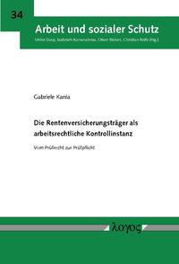 Vorderes Coverbild Die Rentenversicherungsträger als arbeitsrechtliche Kontrollinstanz