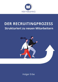 Vorderes Coverbild Der Recruitingprozess - Strukturiert zu neuen Mitarbeitern