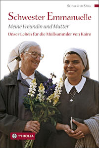 Vorderes Coverbild Schwester Emmanuelle, meine Freundin und Mutter