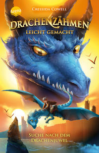 Vorderes Coverbild Drachenzähmen leicht gemacht (10). Suche nach dem Drachenjuwel