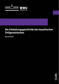 Vorderes Coverbild Die Entstehungsgeschichte des kasachischen Zivilgesetzbuches