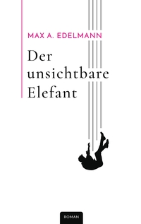 Vorderes Coverbild Der unsichtbare Elefant