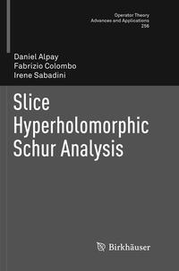 Vorderes Coverbild Slice Hyperholomorphic Schur Analysis