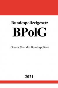Vorderes Coverbild Bundespolizeigesetz (BPolG)
