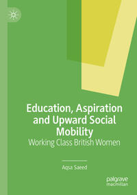 Vorderes Coverbild Education, Aspiration and Upward Social Mobility
