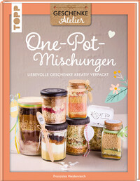 Vorderes Coverbild Geschenkeatelier. One-Pot-Mischungen