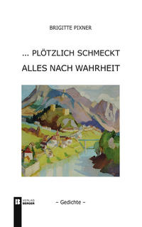 Vorderes Coverbild ... plötzlich schmeckt alles nach Wahrheit