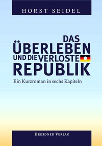 Vorderes Coverbild Das Überleben und die verloste Republik