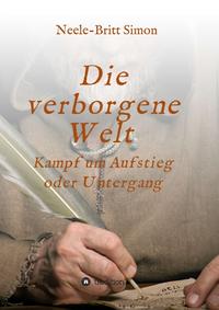 Vorderes Coverbild Die verborgene Welt - Kampf um Aufstieg oder Untergang