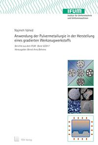 Vorderes Coverbild Anwendung der Pulvermetallurgie in der Herstellung eines gradierten Werkzeugwerkstoffs