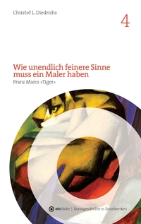 Vorderes Coverbild Wie unendlich feinere Sinne muss ein Maler haben