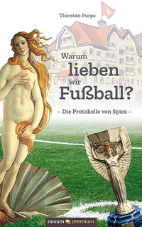 Vorderes Coverbild Warum lieben wir Fußball?
