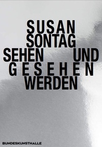 Vorderes Coverbild Susan Sontag. Sehen und gesehen werden
