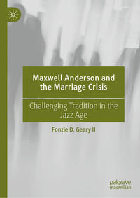 Vorderes Coverbild Maxwell Anderson and the Marriage Crisis
