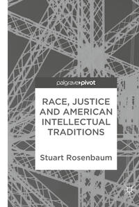 Vorderes Coverbild Race, Justice and American Intellectual Traditions