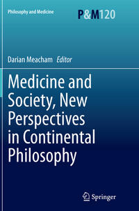 Vorderes Coverbild Medicine and Society, New Perspectives in Continental Philosophy