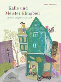 Vorderes Coverbild Kalle und Meister Klingbiel oder wie klingt Freundschaft