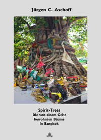 Vorderes Coverbild Spirit-Trees. Die von einem Geist bewohnten Bäume in Bangkok
