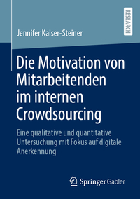 Vorderes Coverbild Die Motivation von Mitarbeitenden im internen Crowdsourcing