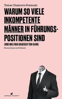 Vorderes Coverbild Warum so viele inkompetente Männer in Führungspositionen sind