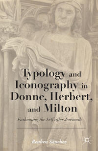 Vorderes Coverbild Typology and Iconography in Donne, Herbert, and Milton