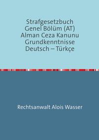 Vorderes Coverbild Rechtskunde / Strafgesetzbuch (StGB) Allgemeiner Teil Deutsch-Türkisch
