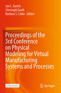 Vorderes Coverbild Proceedings of the 3rd Conference on Physical Modeling for Virtual Manufacturing Systems and Processes