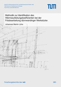 Vorderes Coverbild Methodik zur Identifikation des Wärmeaufteilungskoeffizienten bei der Fräsbearbeitung dünnwandinger Werkstücke