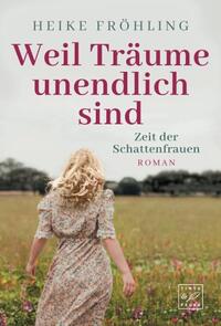 Vorderes Coverbild Weil Träume unendlich sind