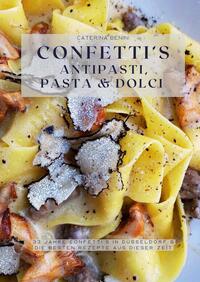 Vorderes Coverbild Confetti‘s Antipasti, Pasta & Dolci