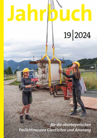 Vorderes Coverbild Jahrbuch für die oberbayerischen Freilichtmuseen Glentleiten und Amerang 2024