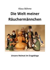 Vorderes Coverbild Die Welt meiner Räuchermännchen