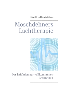 Vorderes Coverbild Moschdehners Lachtherapie