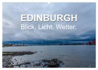 Vorderes Coverbild EDINBURGH. Blick. Licht. Wetter. (Wandkalender 2025 DIN A2 quer), CALVENDO Monatskalender