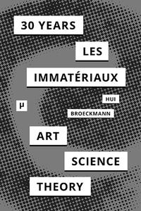 Vorderes Coverbild 30 Years after Les Immatériaux
