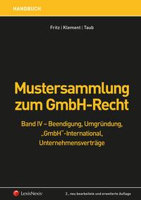 Vorderes Coverbild Mustersammlung zum GmbH-Recht / Mustersammlung zum GmbH-Recht, Band IV - Beendigung, Umgründung, "GmbH" international, Unternehmensverträge