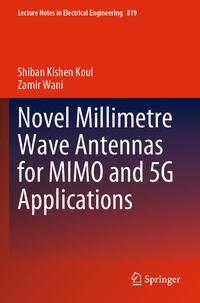 Vorderes Coverbild Novel Millimetre Wave Antennas for MIMO and 5G Applications