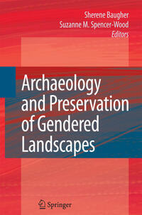 Vorderes Coverbild Archaeology and Preservation of Gendered Landscapes