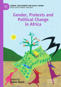 Vorderes Coverbild Gender, Protests and Political Change in Africa