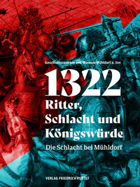 Vorderes Coverbild 1322 – Ritter, Schlacht und Königswürde