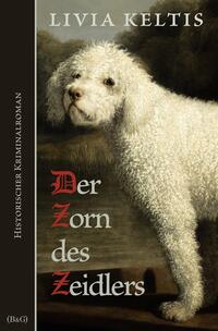 Vorderes Coverbild Der Zorn des Zeidlers. Historischer Kriminalroman