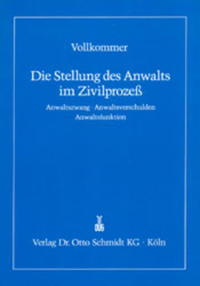 Vorderes Coverbild Die Stellung des Anwalts im Zivilprozess